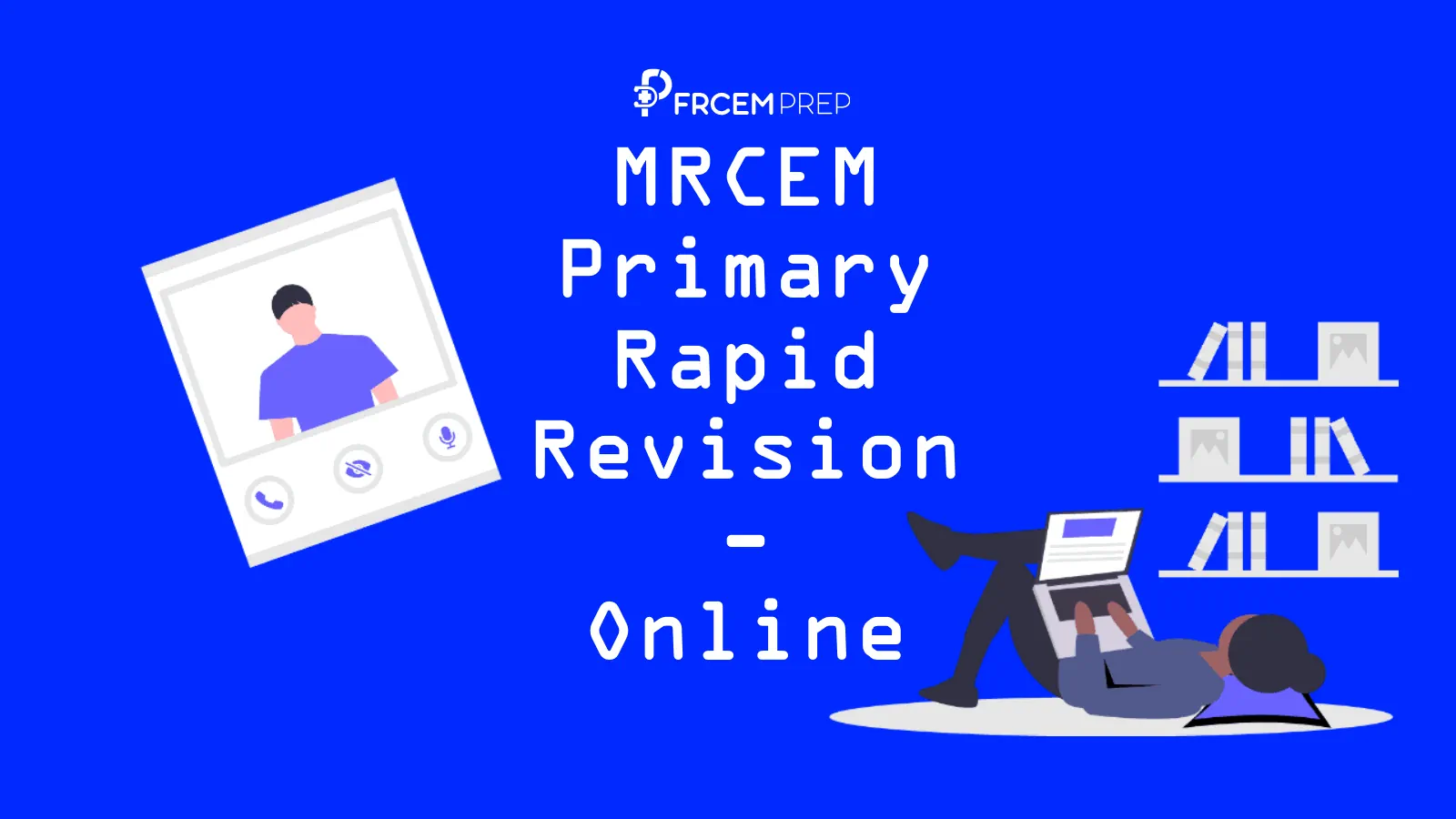 MRCEM Primary SBA revision for May 2025 exam FRCEM prep Mrcem Exam Calendar 2025